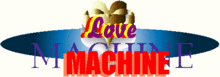 LOVE MACHINE