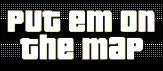 put em on the map
