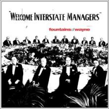 fountains of wayne/welcome Interstate Managers