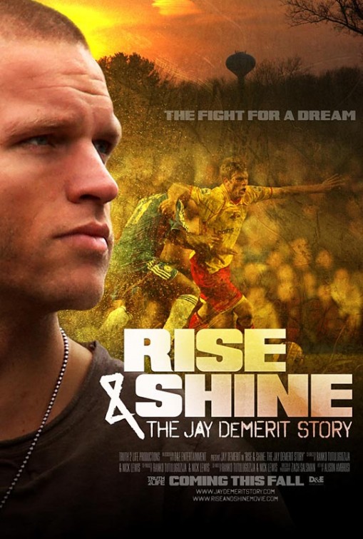Rise & Shine: The Jay DeMerit Story (2011).