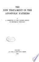 The New Testament in the Apostolic Fathers.