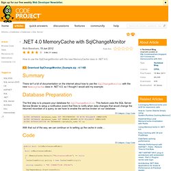 .NET 4.0 MemoryCache with SqlChangeMonitor.
