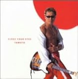 CLOSE YOUR EYES/YAMATO-男たちの大和 主題歌-