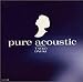 pure acoustic