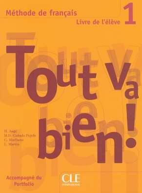 Methode de francais Tout va bien ! 1 : Livre de l'eleve