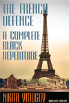 THE FRENCH DEFENCE: A COMPLETE BLACK REPERTOIRE