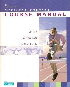 IER Exam Preparation Physical Therapy Course Manual 3.0