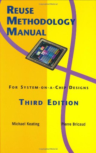 Reuse Methodology Manual for System-on-a-Chip Designs