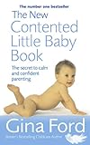 The New Contented Little Baby Book: The Secret ...