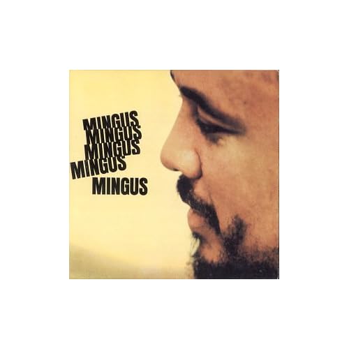 Mingus Mingus Mingus Mingus Mingus
