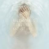 TEXTURE,MOISTURE