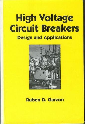 High Voltage Circuit Breakers: Design and Applications