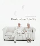 Hans Op De Beeck: On Vanishing