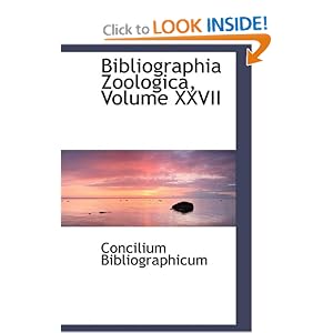 Full text of "Bibliographia zoologica".