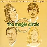 Before They Were the Mamas & the Papas...The Magic Circle