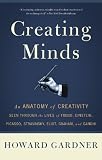 Creating Minds: An Anatomy of Creativity as See...