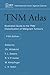 TNM Atlas: Illustrated Guide To The TNM Classification Of Malignant Tumours (UICC)