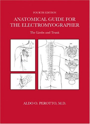 Anatomical Guide For The Electromyographer: The Limbs And Trunk