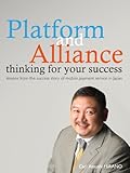 Platform and Alliance thinking for your success...