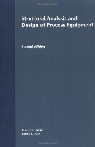 Structural Analysis and Design of Process Equipment
