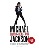 Michael Jackson - Legend, Hero, Icon: A Tribute to the King of Pop