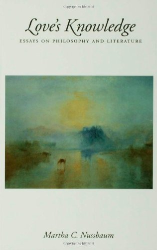 Love's Knowledge: Essays on Philosophy and Literature
