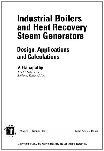Industrial Boilers and Heat Recovery Steam Generators: Design, Applications, and Calculations