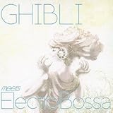 GHIBLI meets electro“BOSSA”