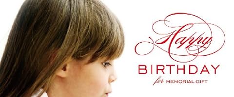 Happy Birthday ～ for memorial gift