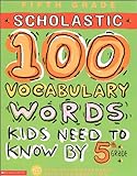 100 Vocabulary Words Kids Need to Know by 5th Grade (100 Words Workbook)