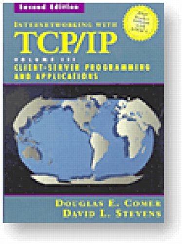 Internetworking With Tcp/Ip Vol. 3 : Client/Server Programming and Applications, Bsd Socket Version