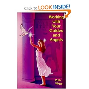 Working With Angels and Spirit Guides.