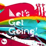Let's Get Going! レッツ・ゲット・ゴーイング!
