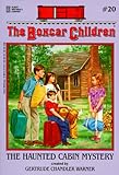 The Haunted Cabin Mystery (Boxcar Children)