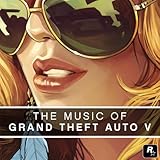 The Music of Grand Theft Auto V [Explicit]