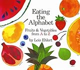 Eating the Alphabet: Fruits & Vegetables from A to Z (Voyager Books)