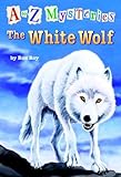 The White Wolf (A to Z Mysteries)