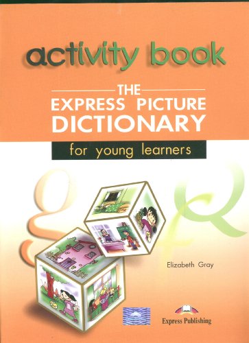 The Express Picture Dictionary for Young Learners: Activity Book