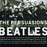 Persuasions Sing the Beatles