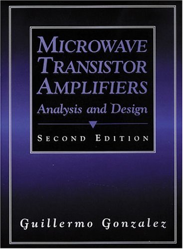 Microwave Transistor Amplifiers: Analysis and Design