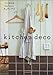 kitchen deco 自分でつくる「快適道具」のレシピ 別冊天然生活―Chikyumaru mook