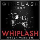 Whiplash (From 
