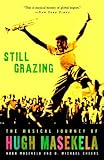 Still Grazing: The Musical Journey of Hugh Masekela