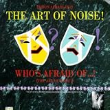 (Who's Afraid Of?) The Art of Noise!