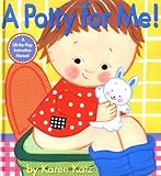 A Potty for Me!: A Lift-the-Flap Instruction Manual