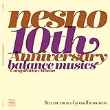 nesno 10th Anniversary Balance Music