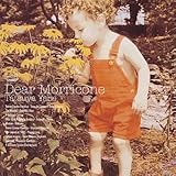 「ディア・モリコーネ/矢部達哉」