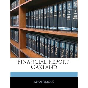 Financial Documents and Report - Oakland.