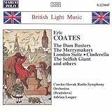 Eric Coates: London, Cinderella, The Dam Busters, etc.