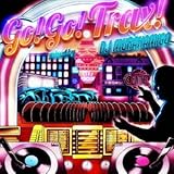 GO GO TRAX!mixed by DJ MURAKAMIGO